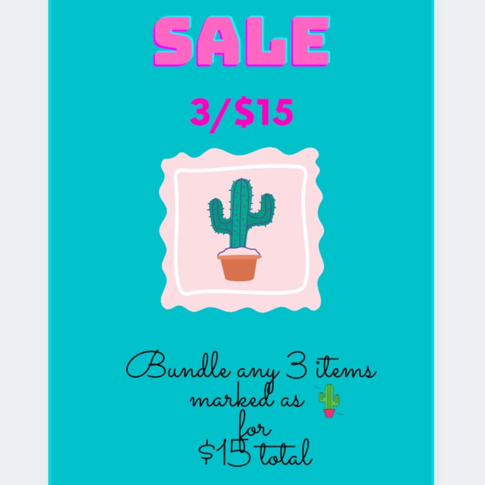 SALE - ANY 3 ITEMS MARKED AS 🌵FOR $15 TOTAL